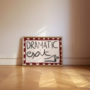 Tranh treo tường Dramatic Exit Hand Drawn Retro Print, Retro Typography Exit Print, Funny Humour Hallway Poster