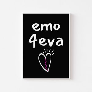 Tranh treo tường Emo 4eva Print - Elder Emo, Emo Quote Print, Grunge, Goth, Black Art Print, 00s Nostalgia
