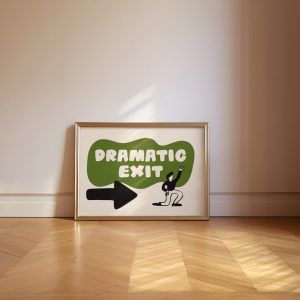 Tranh treo tường Fun Dramatic Exit Print, Retro Typographic Exit Print, Funny Humour Hallway Poste