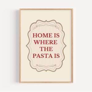 Tranh treo tường Retro Kitchen Print Home Is Where The Pasta Is - Italian Decor